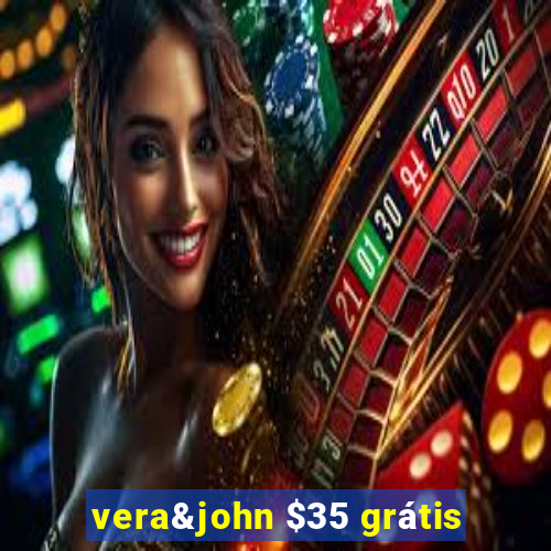 vera&john $35 grátis